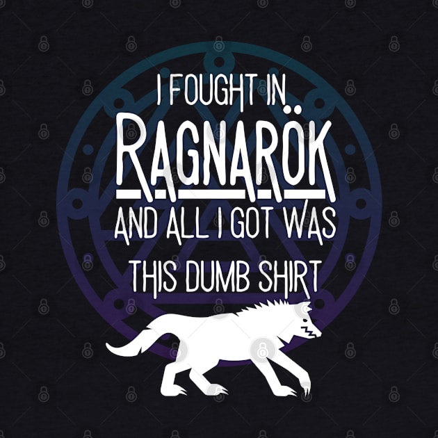 I Fought in Ragnarok by Ragnariley